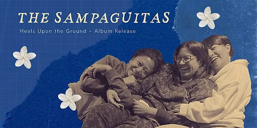 The Sampaguitas Album Release @ La Pe\u00f1a. Coraz\u00f3n de Cedro Opens
