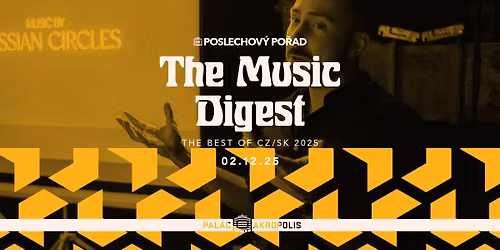 The Music Digest 30 (Kristina Kratochvilov\u00e1 & Matej Kr\u00e1l\u00b4) | Pal\u00e1c Akropolis