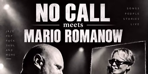 NO CALL meets MARIO ROMANOW im Last Exit