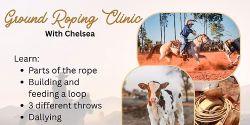 Ground Roping Clinic with Chelsea