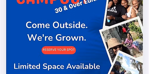 Grown Folks Camp-Out (30 & Up Edition!)