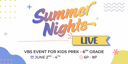 Summer Nights Live-- VBS Event for Kids!
