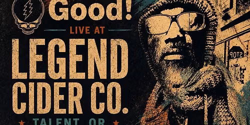 Good! @ Legend Cider Co.