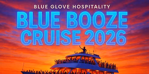 Blue Glove Presents: #1 BLUE BOOZE CRUISE 2026 | NYC (Open Bar Available!)