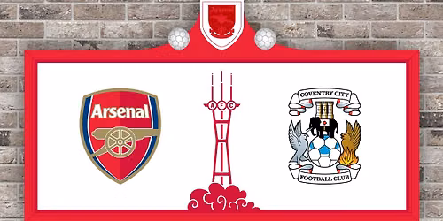 Arsenal FC v Coventry FC Viewing Party