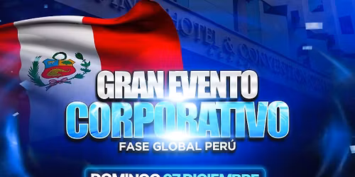 Evento corporativo FASE GLOBAL PER\u00da - LIMA