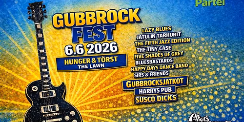 GUBBROCKSFEST & JATKOT