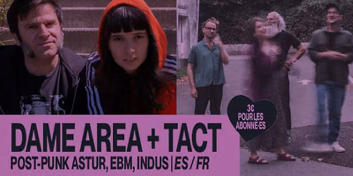Dame Area + Tact @ La Car\u00e8ne