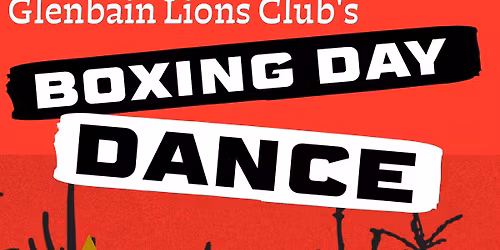 Glenbain Lions Club Boxing Day Dance!