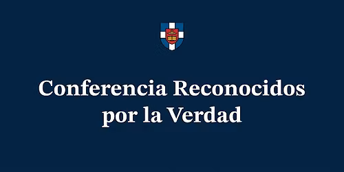 Conferencia Reconocidos por la Verdad