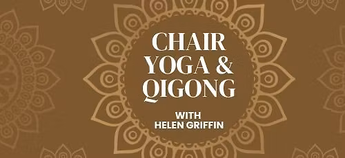 Chair Yoga & Qigong with Helen Griffin
