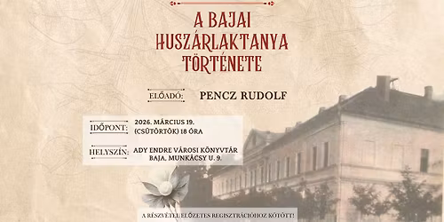 A bajai husz\u00e1rlaktanya t\u00f6rt\u00e9nete