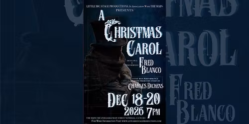 A Christmas Carol presented by Little Big Stage Productions