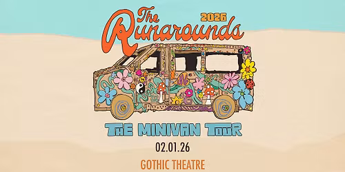 THE RUNAROUNDS l Gothic Theatre l Feb 1
