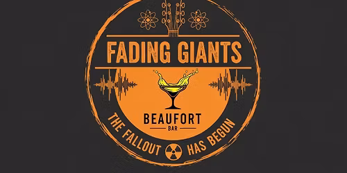 Fading Giants @ The Beaufort Bar