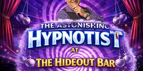 Astonishing Hypnotist at The Hideout Bar in Appleton, WI