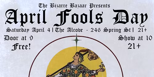 The Bizarre Bazaar presents April Fool\u2019s Day 