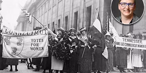 Revolutionary Acts: Women\u2019s Suffrage, the Hepburns, and America\u2019s Founding Ideals - Museum Talk