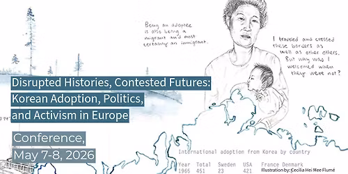 Disrupted Histories, Contested Futures: Korean Adoption, Politics, and Activism in Europe
