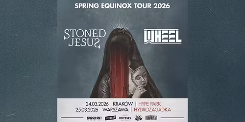 Stoned Jesus + Wheel \/ 25 III 2026 \/ Warszawa