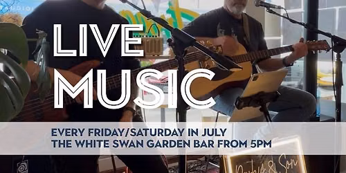 PARKY & SON LIVE @ THE WHITE SWAN GARDEN BAR