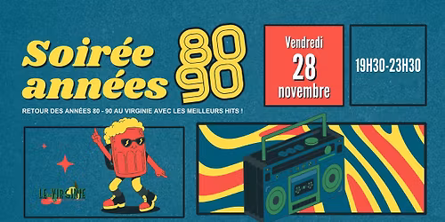 Soir\u00e9e ann\u00e9es 80-90 au restaurant LE VIRGINIE \u00e0 Nice Riquier