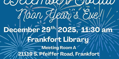 December Social - Noon Year\u2019s Eve!