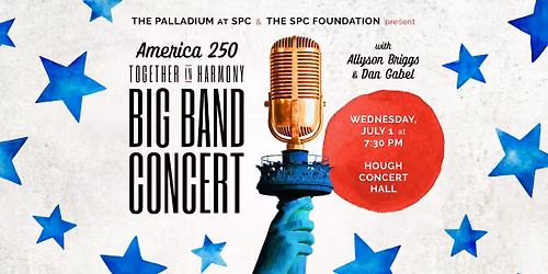 America 250: Together in Harmony | Big Band Concert with Allyson Briggs & Dan Gabel