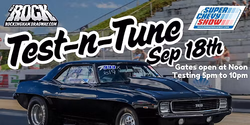 Test and Tune  - Friday Sep 18
