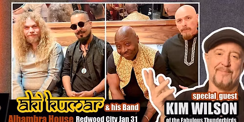 Aki Kumar with special guest Kim Wilson!