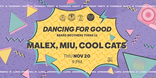 Dancing for good @Atelier w\/ MALEX,MIU,COOL CATS