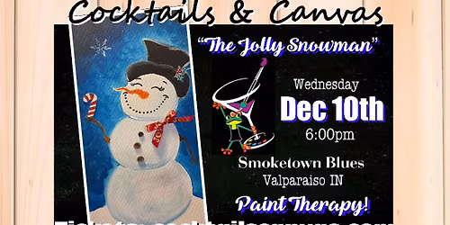 "The Jolly Snowman" Cocktails and Canvas Christmas Paint and Sip Art Event *Free Drink!