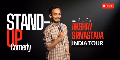 Akshay Srivastava Live Standup Comedy