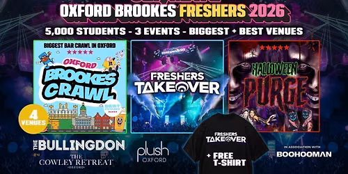 ULTIMATE OXFORD BROOKES FRESHERS 2026 \u26a1\ufe0f Official Student Partners with BoohooMAN \ud83d\udc55 FREE T-Shirt with Every Ticket! \u26a1Sold Out 15 years Running!