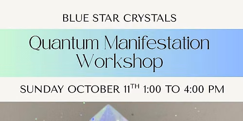 Quantum Manifestation Workshop