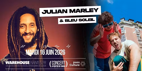 Julian Marley + Bleu Soleil en concert \u00e0 Nantes !