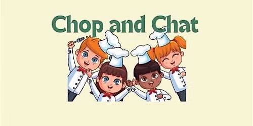 Chop and Chat