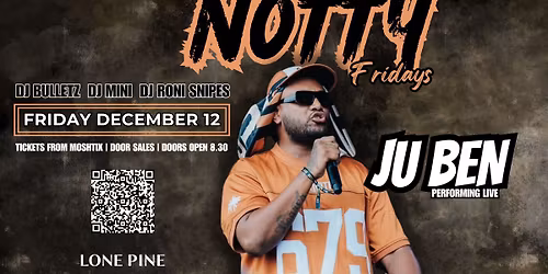 Notty Fridays ft. Ju Ben | Live music & drink specials | Tickets on sale now!