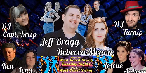 W\/C Swing Tuesday w\/JEFF BRAGG & REBECCA MENON, Ken, Lena, Jeselle, Aubrey, DJs Turnip & Capt. Krisp