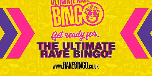 Ultimate Rave Bingo \/\/ Maidstone \/\/ Saturday 13th December