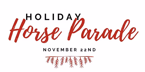 HOMETOWN HOLIDAY HORSE PARADE