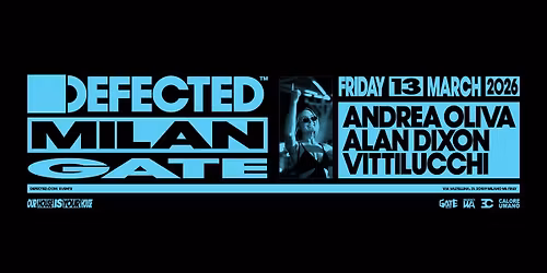 DEFECTED MILAN w Andrea Oliva, Alan Dixon, Vittilucchi