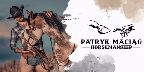 Szkolenie z Patrykiem Maci\u0105g Horsemanship