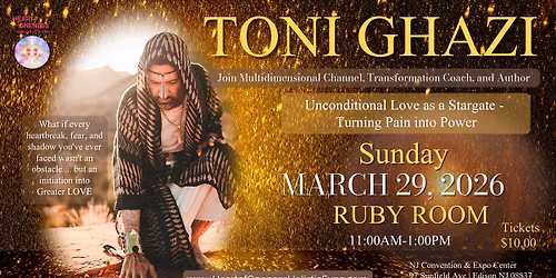 Unconditional Love as a Stargate - Turning Pain into Power - Starts 11:00AM-1:00PM