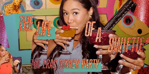 The Life of A Swiftie: The Eras Dinner Party