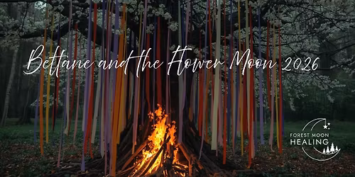 Beltane and the Flower Moon Healing Circle