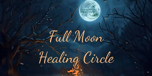 Full Moon Healing Circle - December's Cold Moon