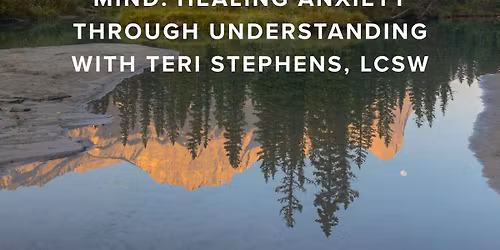 Healing Anxiety Through Understanding