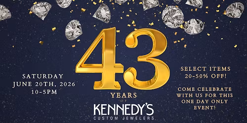 Kennedy's Custom Jewelers 43rd Anniversary Celebration
