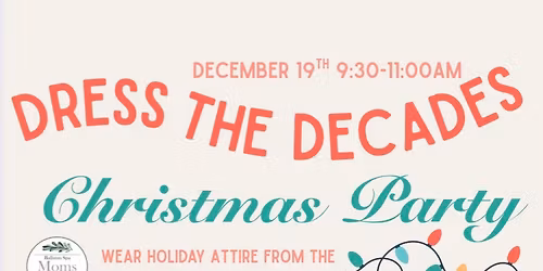 Dress the Decades - Mom Talk Friday - Christmas Party